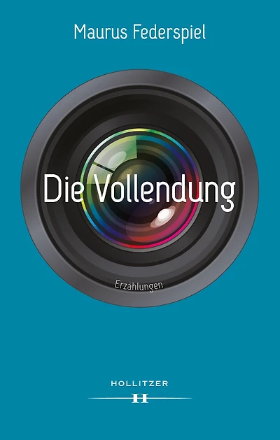 Die Vollendung: Erzählungen