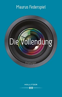 Die Vollendung: Erzählungen