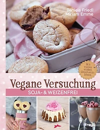 Vegane Versuchung: Soja- & weizenfrei