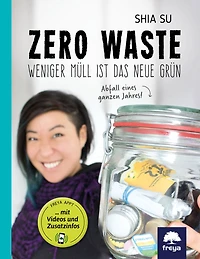 Zero Waste: Weniger Müll ist das neue Grün