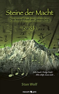 Steine der Macht - Band 3: Das Isais-Ritual am Untersberg