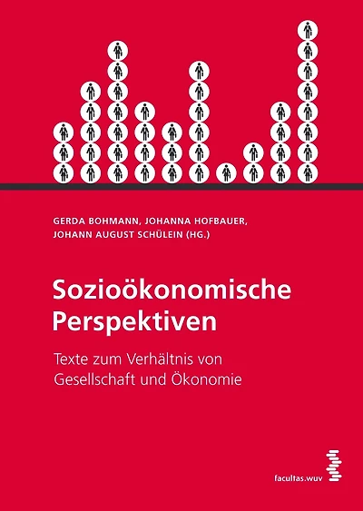 Sozioökonomische Perspektiven: Texte zum Verhältnis von Gesellschaft und Ökonomie