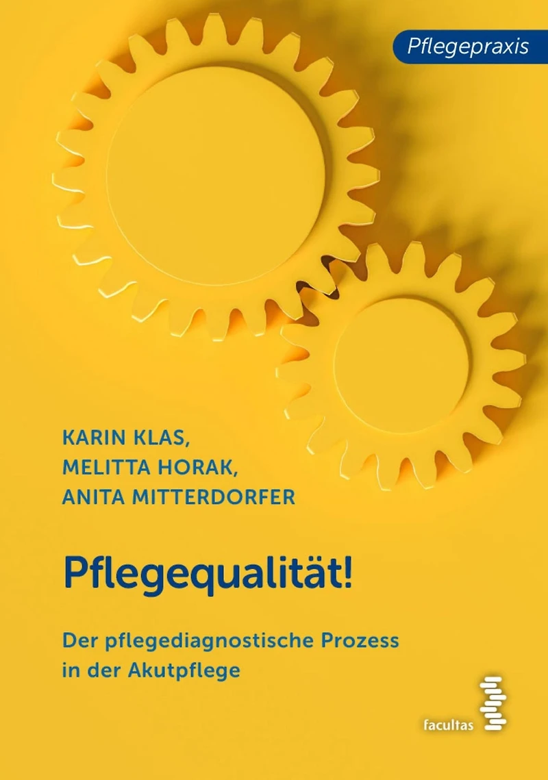 Pflegequalität!: Der pflegediagnostische Prozess in der Akutpflege