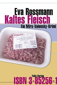 Kaltes Fleisch: Ein Mira-Valensky-Krimi