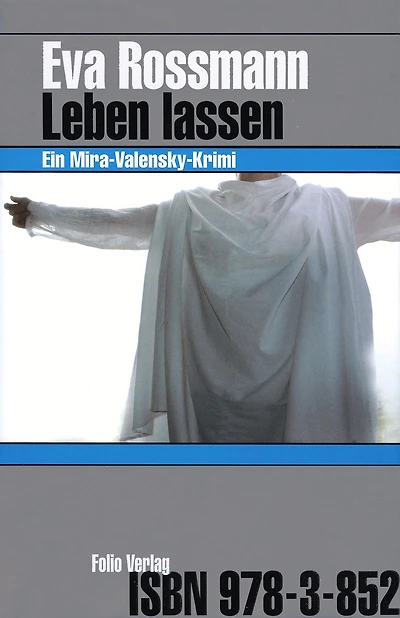Leben lassen: Ein Mira-Valensky-Krimi