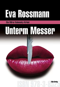 Unterm Messer: Ein Mira-Valensky-Krimi