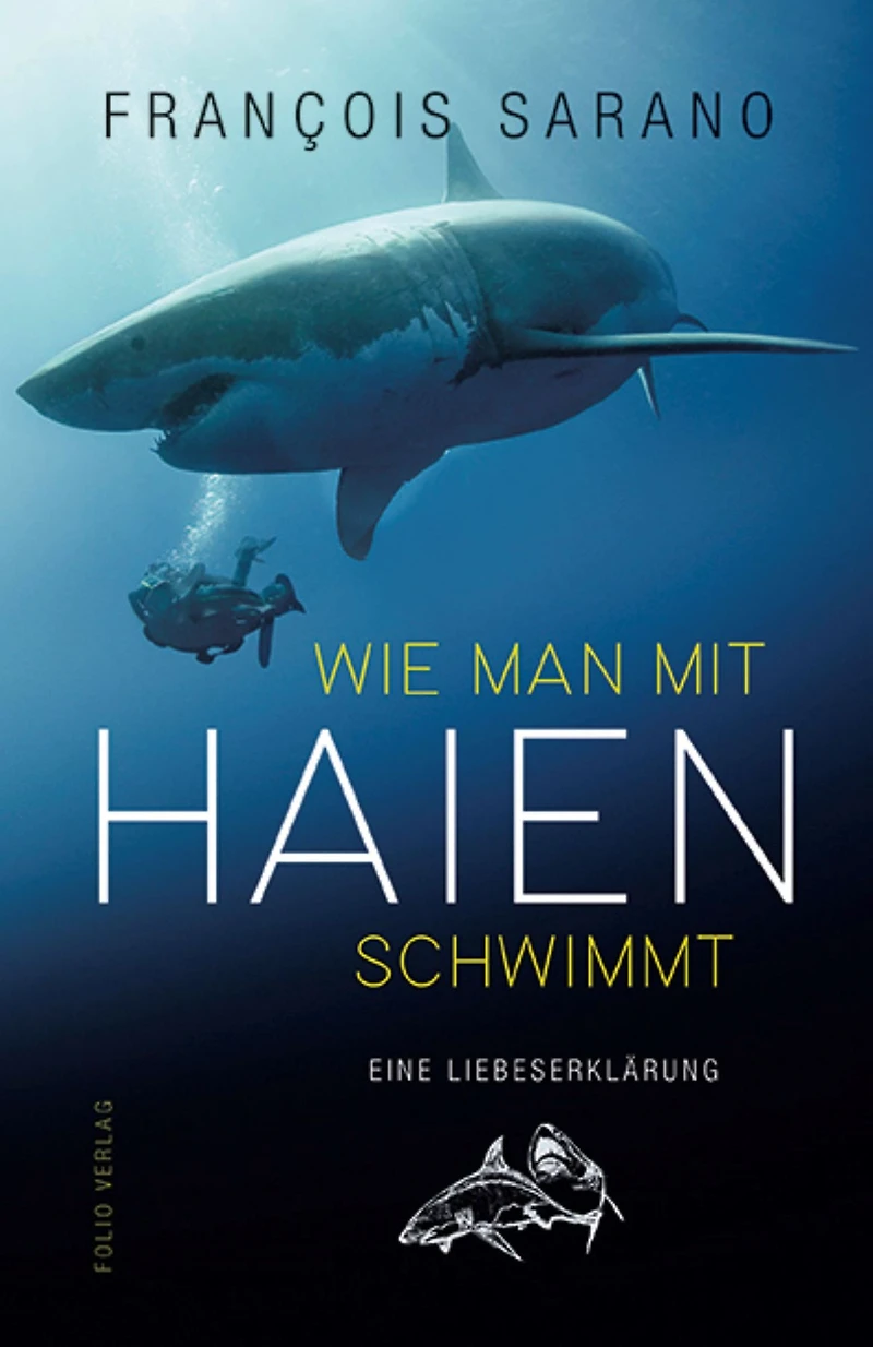 Wie man mit Haien schwimmt: Eine Liebeserklärung