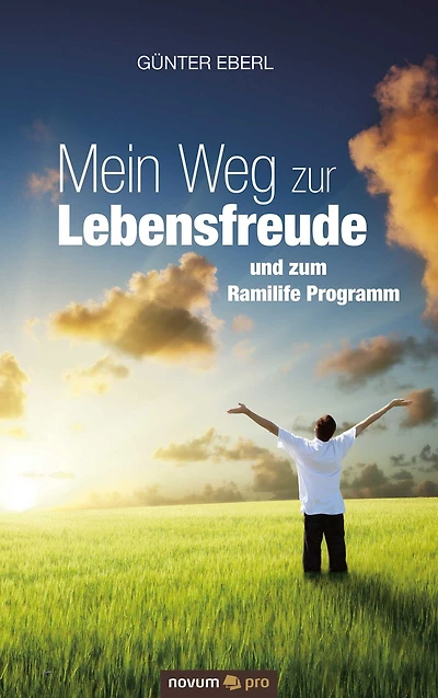 Mein Weg zur Lebensfreude: und zum Ramilife Programm