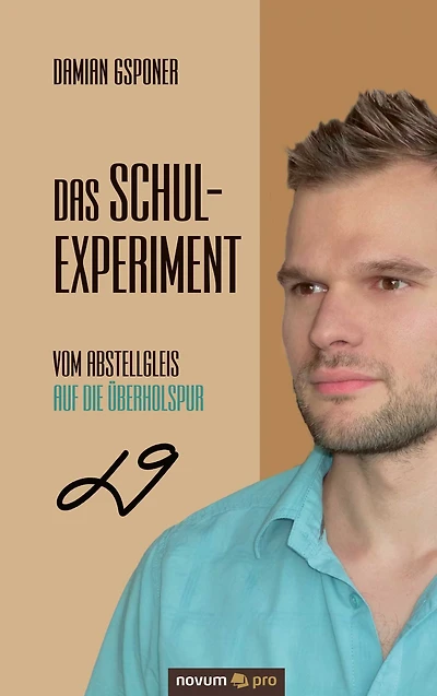 Das Schulexperiment: Vom Abstellgleis auf die Überholspur