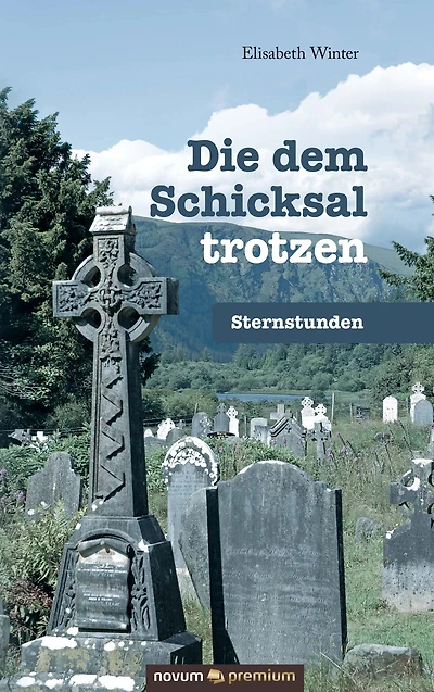Die dem Schicksal trotzen: Sternstunden
