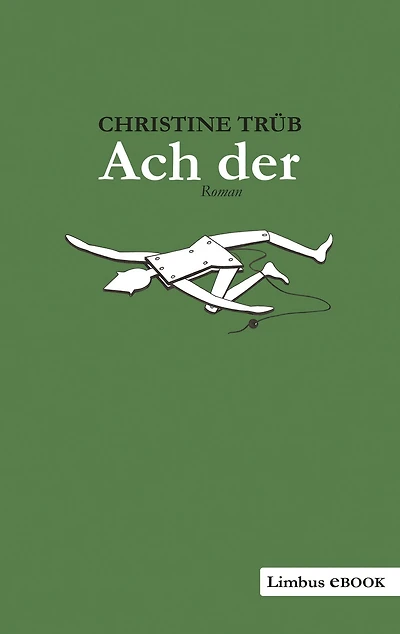 Ach der: Roman