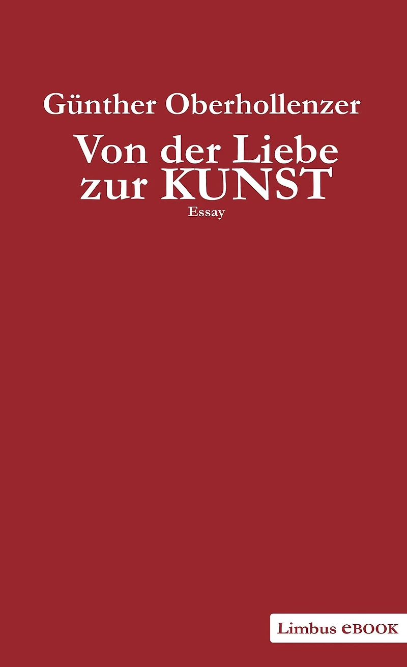 Von der Liebe zur Kunst: Warum es unser Leben so bereichert, sich auf sie einzulassen. Essay