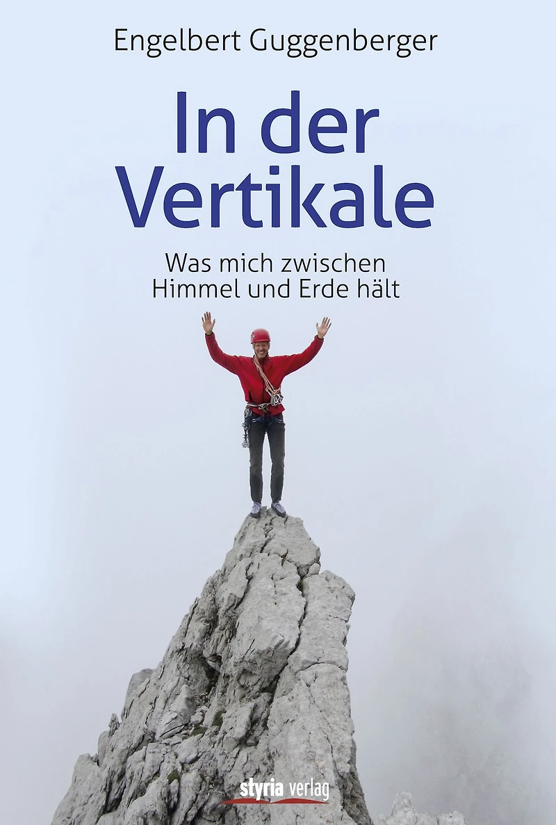 In der Vertikale: Was mich zwischen Himmel und Erde hält