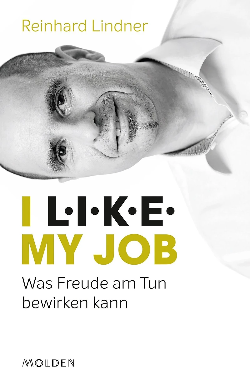 I L.I.K.E. my job: Was Freude am Tun bewirken kann