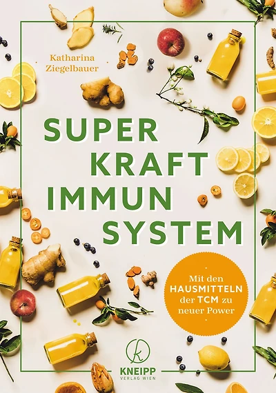 Superkraft Immunsystem: Mit den Hausmitteln der TCM zu neuer Power