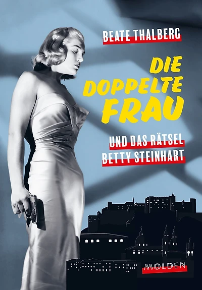 Die doppelte Frau: und das Rätsel Betty Steinhart