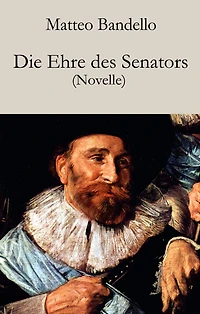 Die Ehre des Senators: Novelle