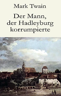 der Mann, Hadleyburg korrumpierte