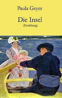 Die Insel: Erzählung
