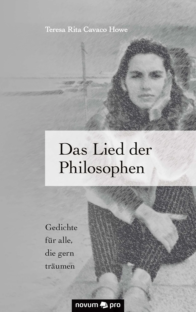 Das Lied der Philosophen: Gedichte für alle, die gern träumen