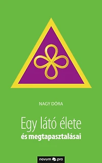 Egy látó élete és megtapasztalásai