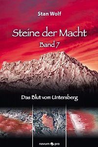 Steine der Macht - Band 7: Das Blut vom Untersberg
