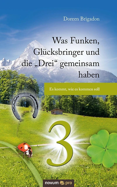 Was Funken, Glücksbringer und die "Drei" gemeinsam haben: Es kommt, wie es kommen soll