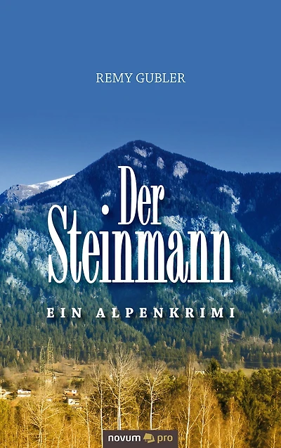 Der Steinmann: Ein Alpenkrimi
