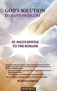 God's Solution To Man's Problems: St. Paul's Epistle To The Romans