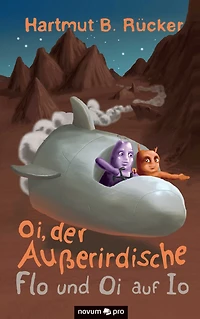 Oi, der Außerirdische: Flo und Oi auf Io