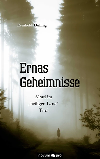 Ernas Geheimnisse: Mord im "heiligen Land" Tirol
