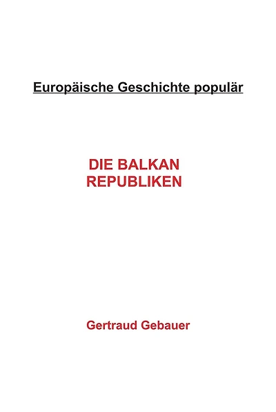 Die Balkan Republiken: kurz und bündig