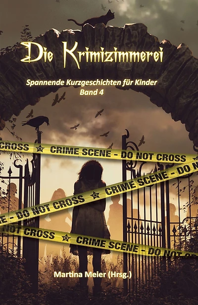 Die Krimizimmerei: Spannende Kurzgeschichten für Kinder Band 4