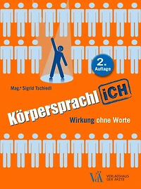 KörpersprachliCH: Wirkung ohne Worte