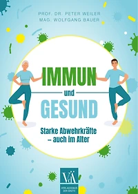Immun und gesund: Starke Abwehrkräfte - auch im Alter