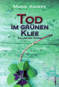 Tod im grünen Klee: Salzburg Krimi