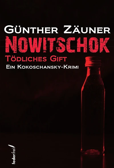 Nowitschok: Tödliches Gift. Ein Kokoschansky-Krimi