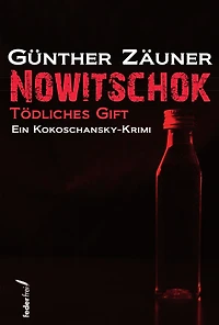 Nowitschok: Tödliches Gift. Ein Kokoschansky-Krimi