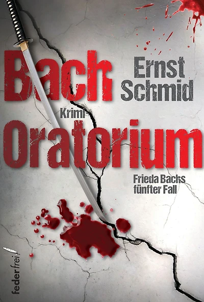 Bachoratorium: Krimi: Frieda Bachs fünfter Fall