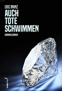 Auch Tote schwimmen: Österreich-Kriminalroman