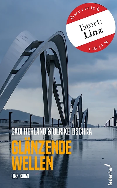 Glänzende Wellen: Österreich-Krimi (Tatort: Linz)