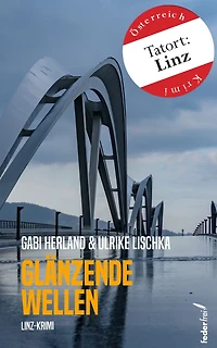 Glänzende Wellen: Österreich-Krimi (Tatort: Linz)