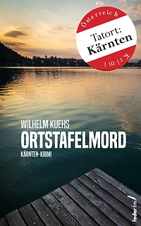 Ortstafelmord: Österreich-Krimi (Tatort:Kärnten): Kärnten-Krimi