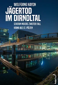 Jägertod im Dirndltal: Kriminalroman aus St. Pölten