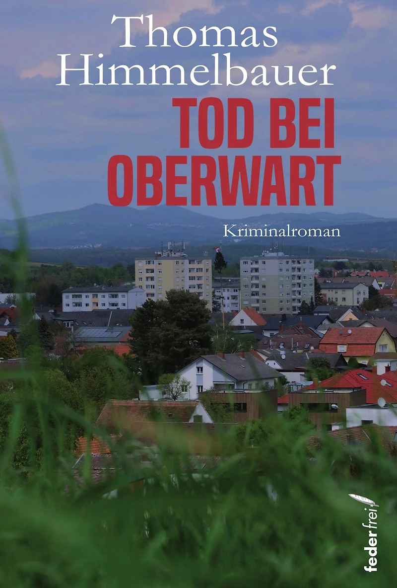 Tod bei Oberwart. Österreich Kriminalroman