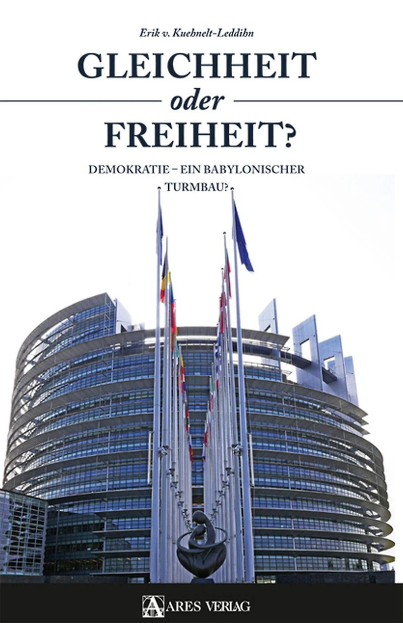 Gleichheit oder Freiheit?: Demokratie - ein babylonischer Turmbau?