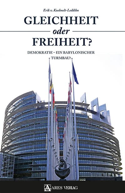 Gleichheit oder Freiheit?: Demokratie - ein babylonischer Turmbau?