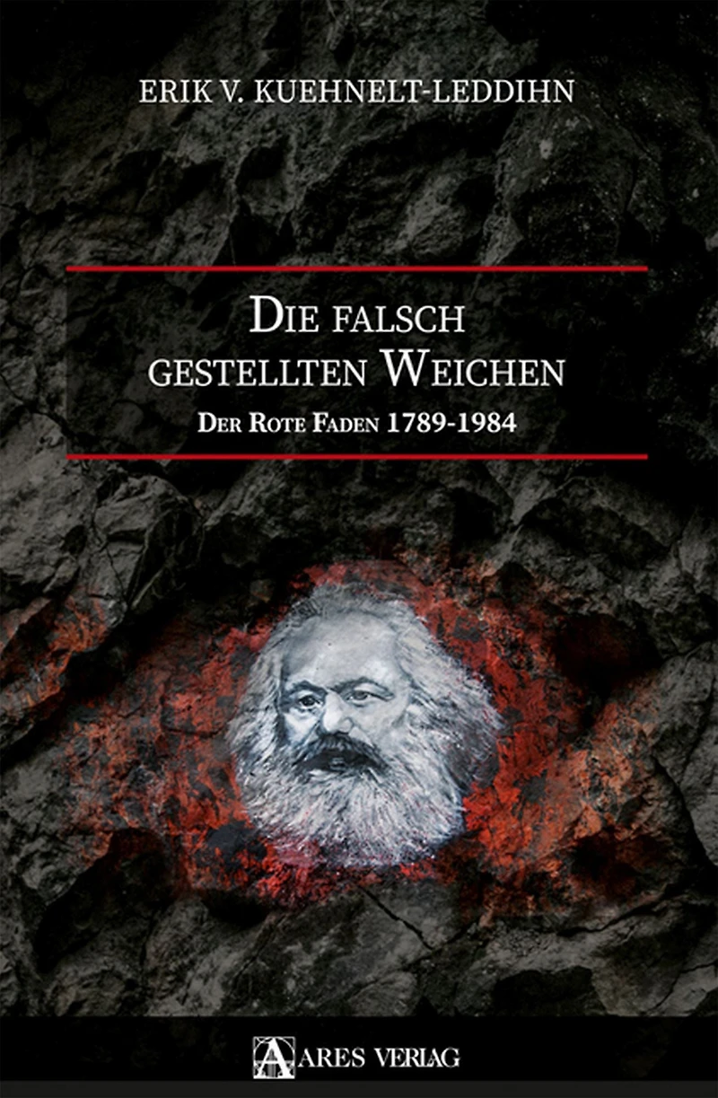 Die falsch gestellten Weichen: Der Rote Faden 1789-1984