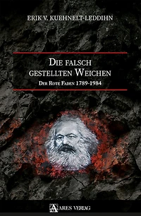 Die falsch gestellten Weichen: Der Rote Faden 1789-1984