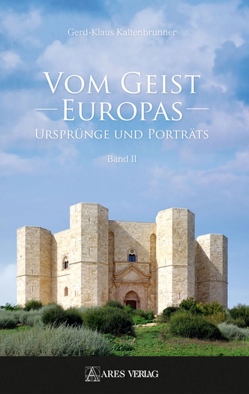 Vom Geist Europas: Ursprünge und Portäts, Band II